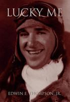 Lucky Me: An American Life 1456852671 Book Cover
