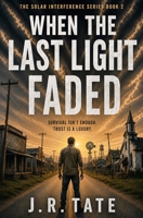 When the Last Light Faded - The Solar Interference Series Book 2 B0HFDR745Y Book Cover