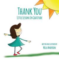 Thank You: Little Lessons in Gratitude 1537185470 Book Cover