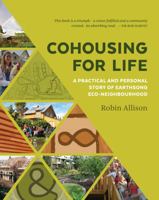 Cohousing for Life: A Practical and Personal Story of Earthsong Eco-Neighbourhood 0473515172 Book Cover
