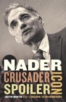 Nader: Crusader, Spoiler, Icon 073820563X Book Cover