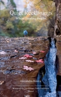 Quiet Reckonings Where Healing Begins 9375100561 Book Cover