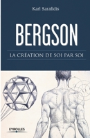 Bergson: La création de soi par soi 2212554753 Book Cover