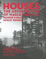 Houses: The Architecture Of Nagle Hartray, Danker Kagan, Mckay Penney 1931536449 Book Cover