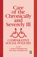 Care of the Chronically and Severely Ill: Comparative Social Policies 0202304868 Book Cover