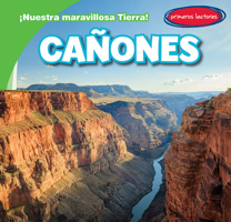 Cañones/ Canyons (Nuestra maravillosa Tierra!/ Our Exciting Earth!) 153827583X Book Cover