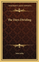 The Days Dividing 0548448051 Book Cover