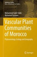 Vascular Plant Communities of Morocco: Phytosociology, Ecology and Geography 3319937030 Book Cover