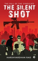 THE SILENT SHOT: THE FALL OF THE SYNDICATE 1637146914 Book Cover