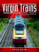 Virgin Trains: A Pictorial Tribute 1526793318 Book Cover