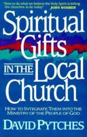 Spiritual Gifts in the Local Church 0871239841 Book Cover