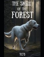 The Smell of the Forest B0C123F2HY Book Cover