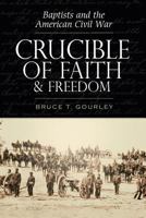 Crucible of Faith and Freedom 1938514823 Book Cover