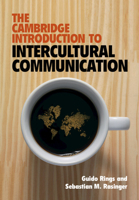 The Cambridge Introduction to Intercultural Communication 1108842712 Book Cover