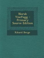 Norsk Visefugg - Primary Source Edition 1294531581 Book Cover