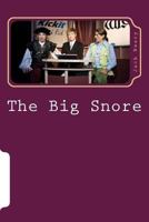 The Big Snore: an up-to-the-minute variation on SLEEPING BEAUTY 147913757X Book Cover