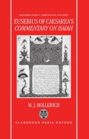Eusebius of Caesarea's Commentary on Isaiah: Christian Exegesis in the Age of Constantine (Oxford Early Christian Studies) 0198263686 Book Cover