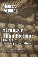 Stranger Than Fiction: The Art of Literary Journalism 1440782911 Book Cover