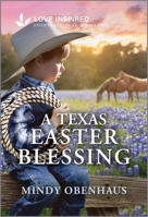 A Texas Easter Blessing: An Uplifting Inspirational Romance 1335621474 Book Cover
