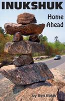 Inukshuk: Home Ahead 1721621490 Book Cover