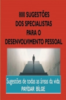 800 Sugestões dos Especialistas para o Desenvolvimento Pessoal (Portuguese Edition) B0CTLMKR67 Book Cover