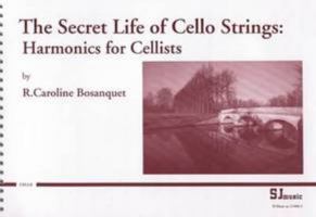 Secret Life of Cello Strings: Harmonics for Cellists 095282020X Book Cover