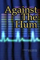 Against The Hum 1519420242 Book Cover