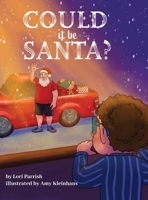 Could It Be Santa? 1645384217 Book Cover