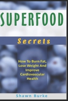Superfood Secrets B091CL3DF2 Book Cover