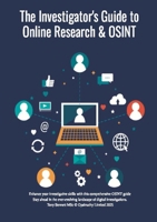 The Investigator's Guide to Online Research & OSINT 1919289607 Book Cover