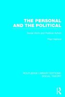 The personal and the political: Social work and political action 1138989649 Book Cover