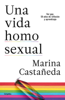 Una vida homosexual / A Homosexual Life 6073184107 Book Cover