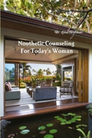 Nouthetic Counseling For Today's Woman 1300670738 Book Cover