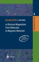 π-Electron Magnetism: From Molecules to Magnetic Materials 366214672X Book Cover