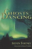 Ghosts Dancing 1934980374 Book Cover