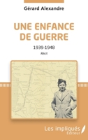 Une enfance de guerre: 1939-1948 Récit (French Edition) 2343201978 Book Cover