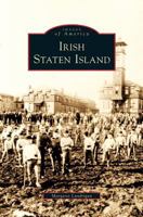 Irish Staten Island (Images of America: New York) 0738562793 Book Cover