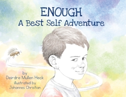 Enough: A Best Self Adventure 1088159389 Book Cover