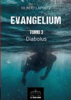 Evangelium - Tomo 3 - Diabolus (Spanish Edition) 2390454216 Book Cover