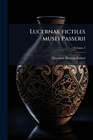 Lucernae fictiles musei Passerii Volume 2 1149452242 Book Cover