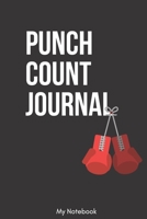 Punch Count JOURNAL: Inspirational Quote Notebook for Women and Girls - Beautiful Black and White Diary, Composition Book Lined Notebook / Journal Gift, 120 Pages, 6x9, Soft Cover, Matte Finish 1678825298 Book Cover