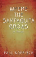 Where The Sampaguita Grows B0BW384LV8 Book Cover