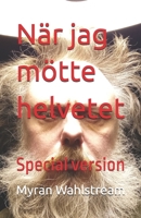 När jag mötte helvetet: Special version (Swedish Edition) B0FH6V21H7 Book Cover