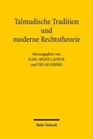 Talmudische Tradition Und Moderne Rechtstheorie: Kontexte Und Perspektiven Einer Begegnung 3161522451 Book Cover