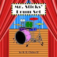 Mr. Sticks' Drum Set 1507893175 Book Cover