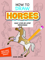 How to Draw Horses: Step-by-Step Drawings! 0486467597 Book Cover