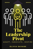 The Leadership Pivot B0FNH17XHT Book Cover