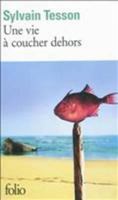 Une vie à coucher dehors 2070437914 Book Cover