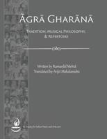 Agra Gharana: Tradition, Musical Philosophy, and Repertoire 1979096031 Book Cover