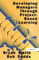 Developing Managers Through Project-Based Learning 056607723X Book Cover